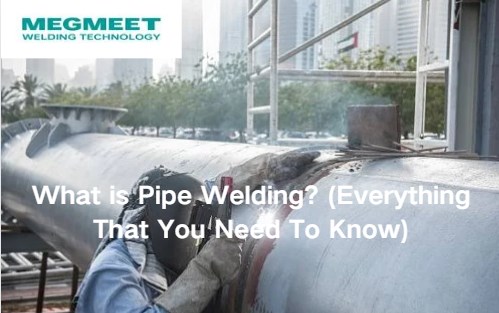 What is Pipe Welding (Everything That You Need To Know).JPG